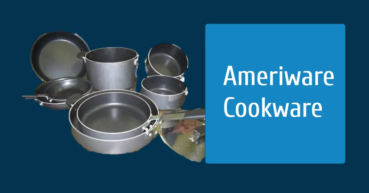 Is Ameriware Cookware Safe