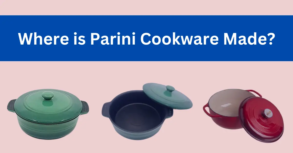 Where is Parini Cookware Made