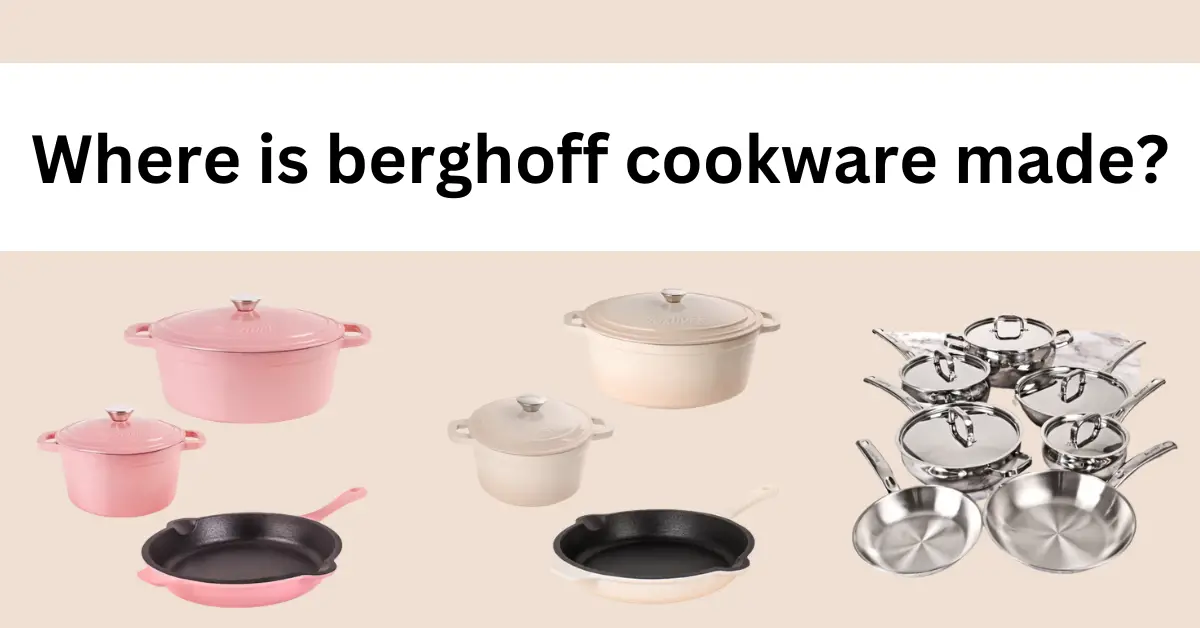 Where is berghoff cookware made