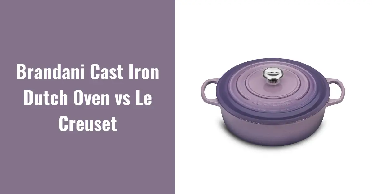 Brandani Cast Iron Dutch Oven vs Le Creuset