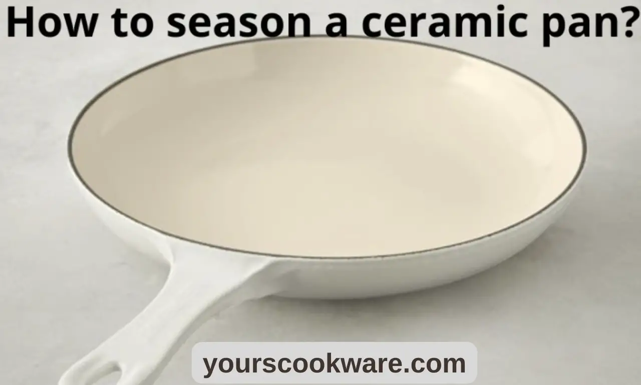 How To Make A Ceramic Pan Non Stick Again