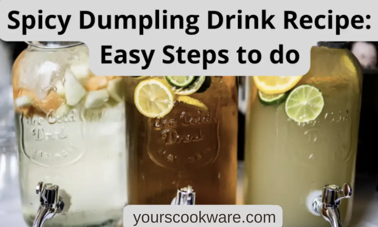 Spicy Dumpling Drink Recipe