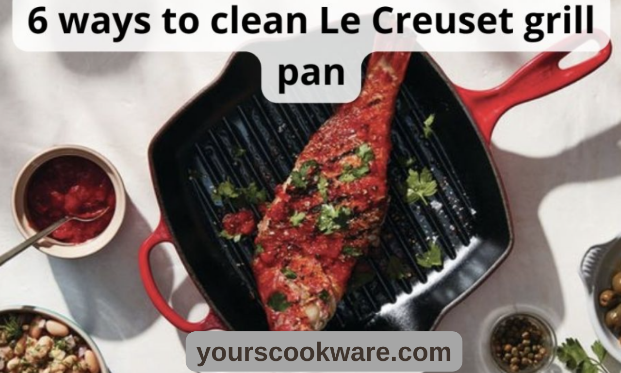 Clean Le Creuset Grill Pan