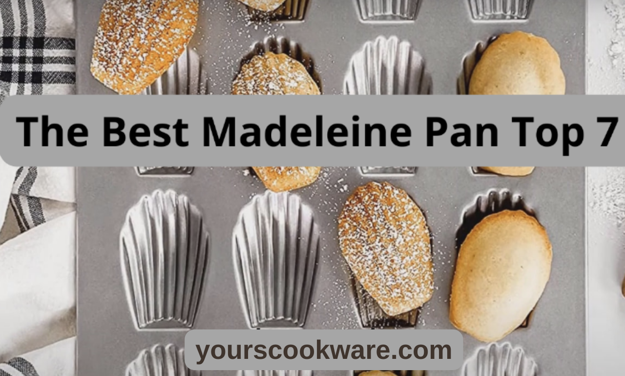 The Best Madeleine Pan: Top 7