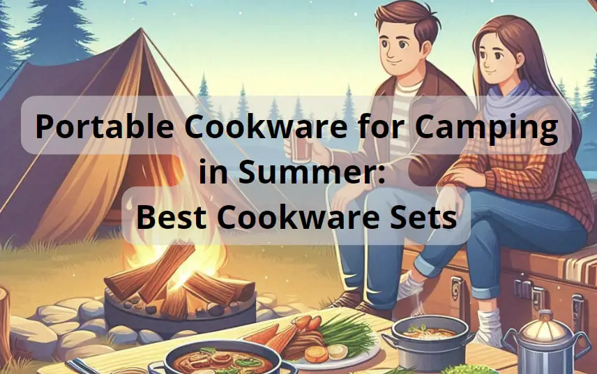 Portable Cookware for Camping in Summer